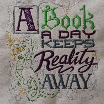 A Book a Day Keeps Reality Away (Embroidered CYO)